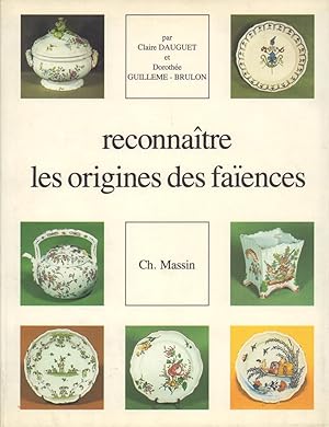 Image du vendeur pour Reconnatre les origines des faiences francaises. mis en vente par Antiquariat Reinhold Pabel