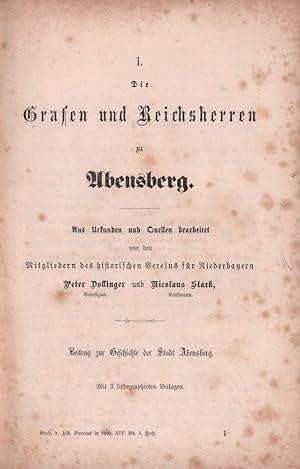 Bild des Verkufers fr Die Grafen und Reichsherren zu Abensberg. Aus aus Urkunden und Quellen bearbeitet. Beitrag zur Geschichte der Stadt Abensberg. zum Verkauf von Antiquariat Reinhold Pabel