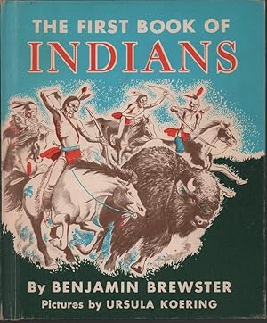 Bild des Verkufers fr The first book of Indians. Pictures by Ursula Koering,. zum Verkauf von Antiquariat Reinhold Pabel