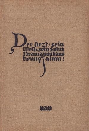 Bild des Verkufers fr Der Arzt, sein Weib, sein Sohn. Drama. (1. Aufl.). zum Verkauf von Antiquariat Reinhold Pabel