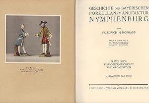 Geschichte der Bayerischen Porzellan-Manufaktur Nymphenburg. 3 Bde. (Bd 1 u. 2:) Unveränderter Na...