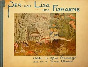 Per och Lisa hos fiskarne. En saga i bilder av Alfred Proessdorf med rim av Jeanna Oterdahl.