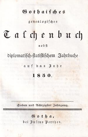 Gothaisches Genealogisches Taschenbuch nebst diplomatisch-statistischem Jahrbuche auf das Jahr 18...