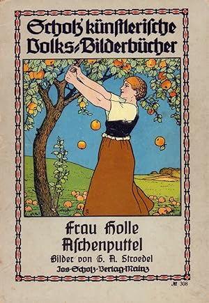 Frau Holle / Aschenputtel. Bilder von G. A. Stroedel. [Umschlagtitel].