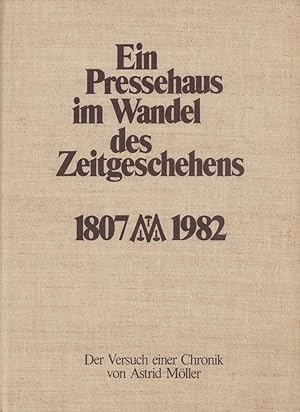 Ein Pressehaus im Wandel des Zeitgeschehens. 1807-1982. Der Versuch einer Chronik.