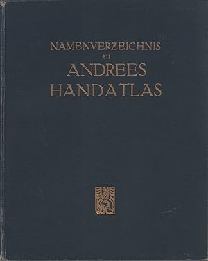 Namenverzeichnis zu Andrees Handatlas. 8. Aufl.