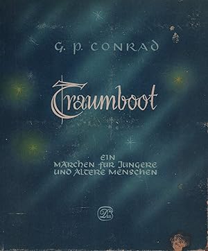 Seller image for Traumboot. Ein modernes Mrchen fr junge Menschen. Mit 9 Illustrationen von Knud Christian Knudsen. (Aus dem Englischen bersetzt von Sabine Fechter). for sale by Antiquariat Reinhold Pabel