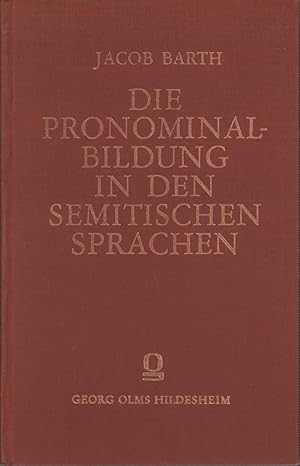 Die Pronominalbildung in den semitischen Sprachen. (Reprografischer NACHDRUCK der Ausgabe Leipzig...