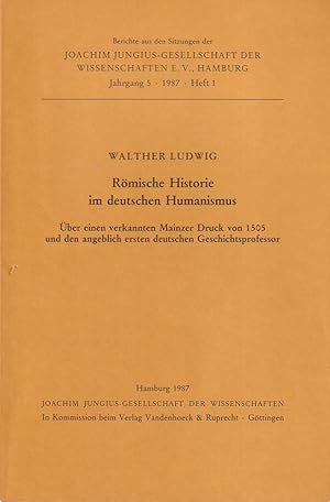 Römische Historie im deutschen Humanismus. Über einen verkannten Mainzer Druck von 1505 und den a...