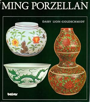 Ming Porzellan. (Übersetzung aus dem Frnzösischen von Marie-Thérèse und Klaus J. Brandt).