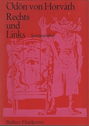 Rechts und links. Sportmärchen. (Hrsg. und mit einem Nachwort von Walther Huder. Die 12 vierfarbi...