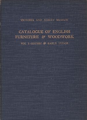 Catalogue of English furniture & woodwork. Hrsg. v. Victoria and Albert Museum, Department of woo...