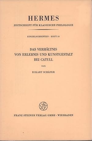 Seller image for Das Verhltnis von Erlebnis und Kunstgestalt bei Catull. (Hrsg. von Karl Bchner, Hermann Gundert u. Herbert Nesselhauf). for sale by Antiquariat Reinhold Pabel