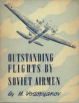 Outstanding flights by Soviet airmen.