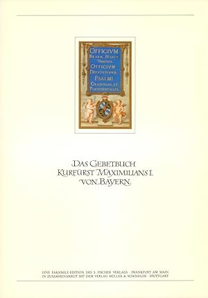 Das Gebetbuch Kurfürst Maximilians I. von Bayern.