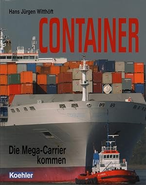 Container. Die Mega-Carrier kommen. (2. erweit. u. überarb. Aufl.).
