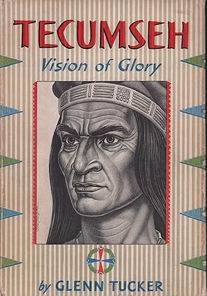 Bild des Verkufers fr Tecumseh. Vision of glory. (First edition). zum Verkauf von Antiquariat Reinhold Pabel