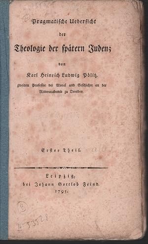 Pragmatische Übersicht der Theologie der spätern Juden. Theil 1 (mehr nicht erschienen).