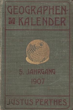 Geographen-Kalender. JG. 5. In Verbindung mit vielen Fachgenossen hrsg. von Hermann Haack.