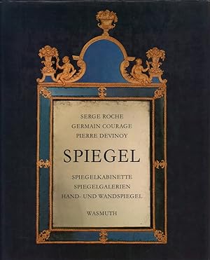 Spiegel. Spiegelgalerien, Spiegelkabinette, Hand- und Wandspiegel. (Aus dem Franz.).
