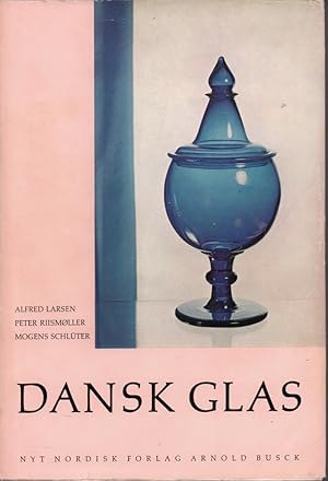 Dansk Glas. 1825-1925.