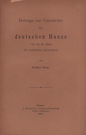 Beiträge zur Geschichte der deutschen Hanse bis um die Mitte des fünfzehnten Jahrhunderts.