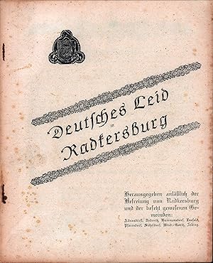 Deutsches Leid in Radkersburg. Hrsg. anläßlich der Befreiung von Radkersburg und der besetzt gewe...