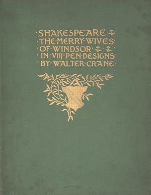 Shakespeares comedy of the Merry Wives of Windsor presented in eight pen designs by Walter Crane...