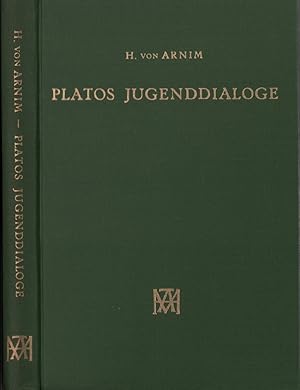 Platos Jugenddialoge und die Entstehungszeit des Phaidros. (Reprogr. NACHDRUCK der 1. Aufl. von 1...