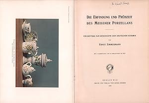 Erfindung und Frühzeit des Meissner Porzellans. Ein Beitrag zur Geschichte der deutschen Keramik.