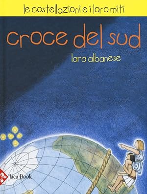 Imagen del vendedor de Croce del sud. Le costellazioni e i loro miti a la venta por Libro Co. Italia Srl