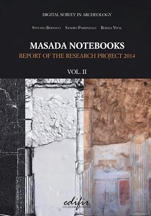 Seller image for Masada Notebooks. Report of the Research Project 2014. Vol. II for sale by Libro Co. Italia Srl