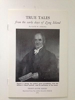Bild des Verkufers fr True Tales from the early days of Long Island zum Verkauf von WellRead Books A.B.A.A.