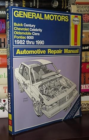 Seller image for GM "A" CARS AUTOMOTIVE REPAIR MANUAL Chevrolet Celebrity, Pontiac 6000, Buick Century, Oldsmobile Ciera, 1982 - 1990 for sale by Rare Book Cellar