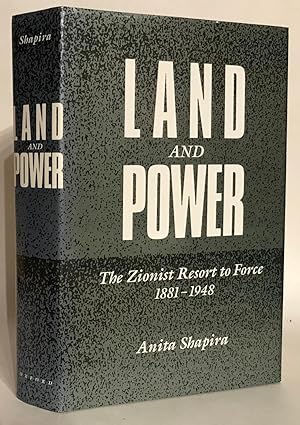 Immagine del venditore per Land and Power. The Zionist Resort to Force, 1881-1948. venduto da Thomas Dorn, ABAA