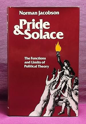 Pride and Solace: The Functions and Limits of Political Theory