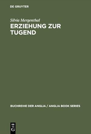 Bild des Verkufers fr Erziehung zur Tugend : Frauenrollen und der englische Roman um 1800 zum Verkauf von AHA-BUCH GmbH