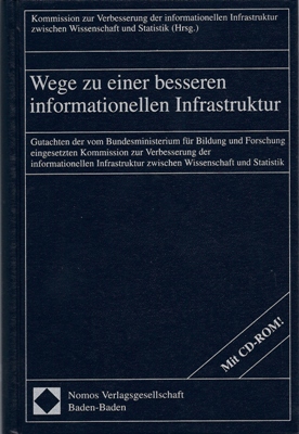 Wege zu einer besseren informationellen Infrastruktur - Gutachten der vom Bundesministerium für B...