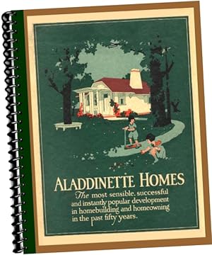 Seller image for Aladdinette Homes : The Most Sensible Successful and Instantly Popular Development in Homebuilding and Homeowning in the Past Fifty Years [American architecture, home styles, Shows Models, plans and Layouts, Costs, and details for 1921] for sale by GREAT PACIFIC BOOKS