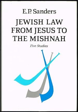 Jewish Law from Jesus to the Mishnah: Five Studies