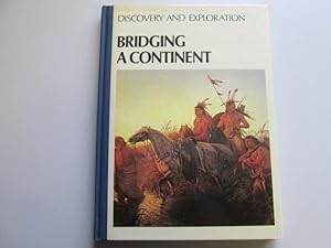 Seller image for Bridging a Continent Encyclopedia of Discovery & Exploration for sale by Goldstone Rare Books