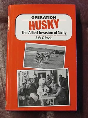 Seller image for Operation HUSKY - The Allied Invasion of Sicily for sale by Cariad Books