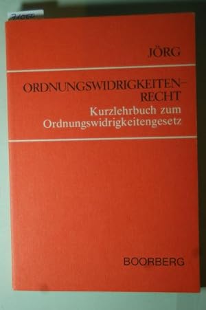 Ordnungswidrigkeitenrecht : Kurzlehrbuch zum Ordnungswidrigkeitengesetz. von