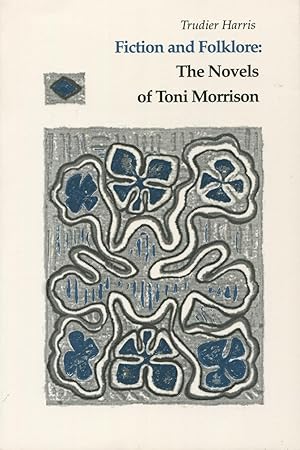 Bild des Verkufers fr Fiction and Folklore: The Novels of Toni Morrison zum Verkauf von Kenneth A. Himber