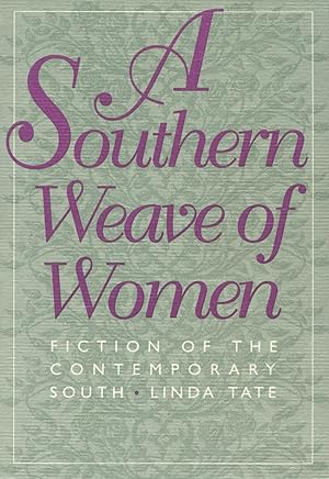 Seller image for A Southern Weave of Women: Fiction of the Contemporary South for sale by Kenneth A. Himber