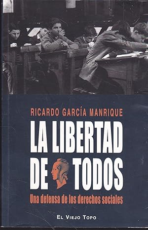 Imagen del vendedor de LA LIBERTAD DE TODOS Una defensa de los derechos sociales a la venta por CALLE 59  Libros