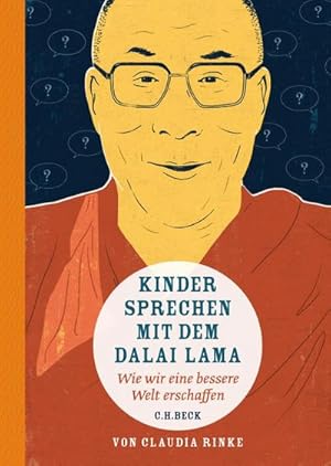 Bild des Verkufers fr Kinder sprechen mit dem Dalai Lama : Wie wir eine bessere Welt erschaffen zum Verkauf von AHA-BUCH GmbH