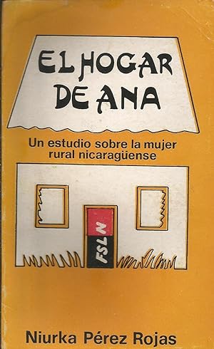 Imagen del vendedor de El hogar de Ana: Un estudio sobre la mujer rural nicaragense a la venta por Libros Sargantana