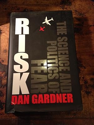 Image du vendeur pour Risk : The Science and Politics of Fear mis en vente par Ripping Yarns