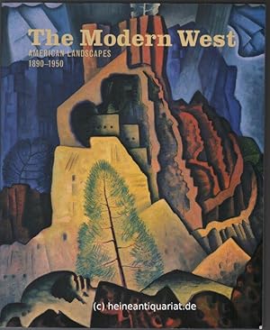 Image du vendeur pour The Modern West. American Landscapes 1890 - 1950. mis en vente par Heinrich Heine Antiquariat oHG